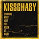 Kisschasy - Opinions Won't Keep You Warm At Night